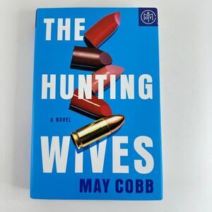 The Hunting Wives book by May Cobb-Book of the Month (Hardcover)